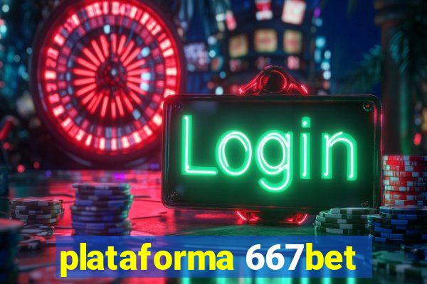 plataforma 667bet